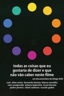 Todas as coisas que eu gostaria de dizer e que não vão caber neste filme