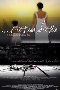 ...I've Seen Love Die