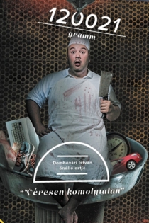 Dumaszínház: 120021 gramm - Dombóvári István önálló estje