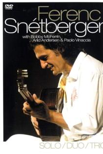 Snétberger Ferenc - Solo Duo Trio