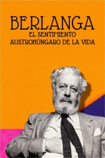 Luis García Berlanga: El sentimiento austrohúngaro de la vida
