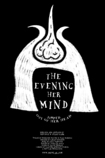 The Evening Her Mind Jumped Out of Her Head
