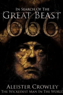 В поиске Великого Зверя 666: Алистер Кроули