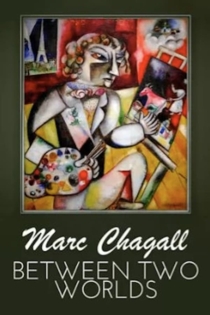 Chagall entre deux mondes