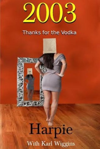 2003 - Thanks for the Vodka