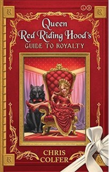 Queen Red Riding Hood’s Guide To Royalty