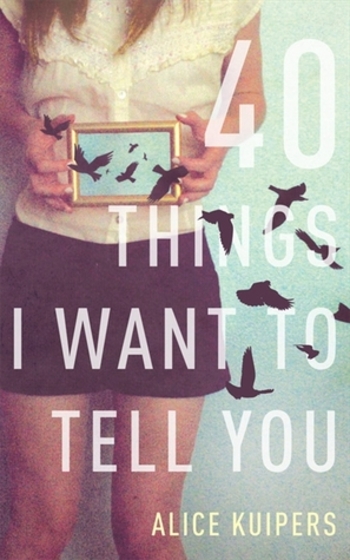Book 40 Things I Want To Tell You