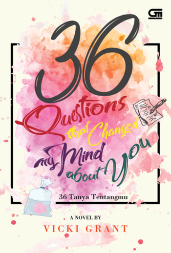Book 36 Questions That Changed My Mind About You - 36 Tanya Tentangmu