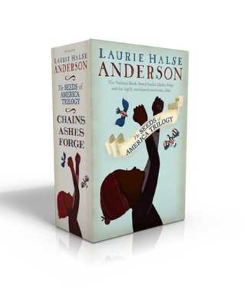 The Seeds of America Trilogy: Chains / Forge / Ashes