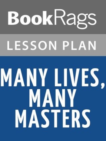 Many Lives, Many Masters by Brian L. Weiss Lesson Plans