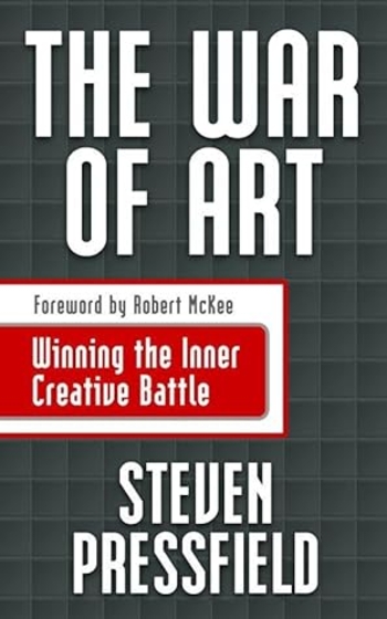 The War of Art: Break Through the Blocks & Win Your Inner Creative Battles