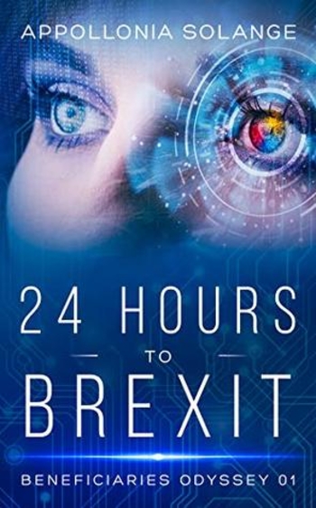 Book 24 HOURS TO BREXIT (BENEFICIARIES ODYSSEY Book 1)