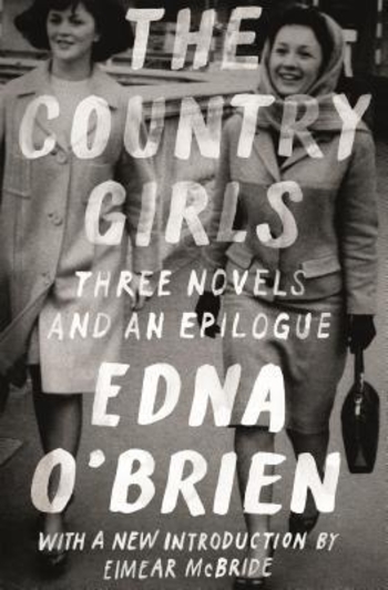 The Country Girls: Three Novels and an Epilogue: