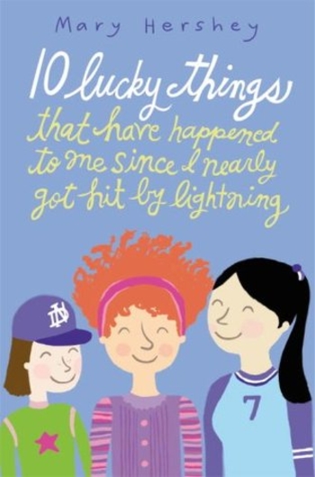 Book 10 Lucky Things That Have Happened to Me Since I Nearly Got Hit by Lightning