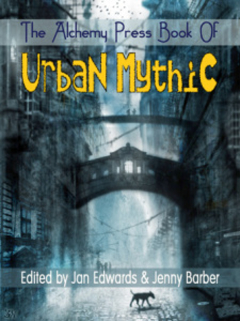The Alchemy Press Book of Urban Mythic