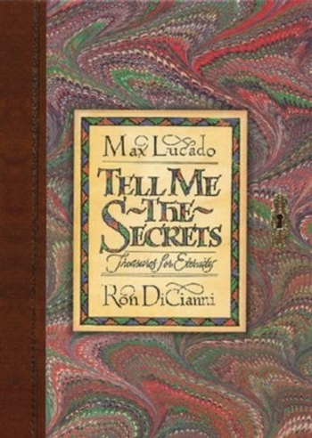 Tell Me the Secrets: Treasures for Eternity