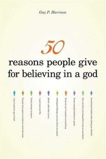 Book 50 Reasons People Give for Believing in a God