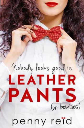 Nobody Looks Good in Leather Pants (or bowties)