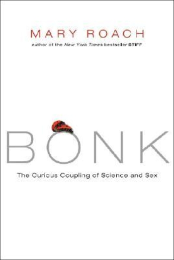 Bonk: The Curious Coupling of Science and Sex