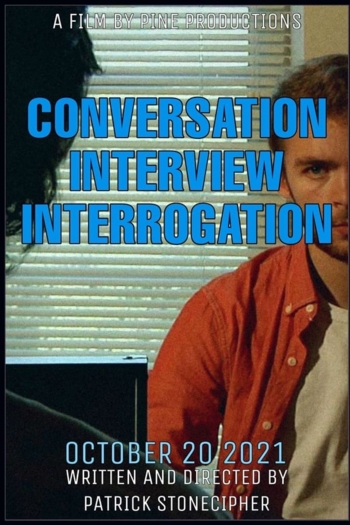 CONVERSATION INTERVIEW INTERROGATION