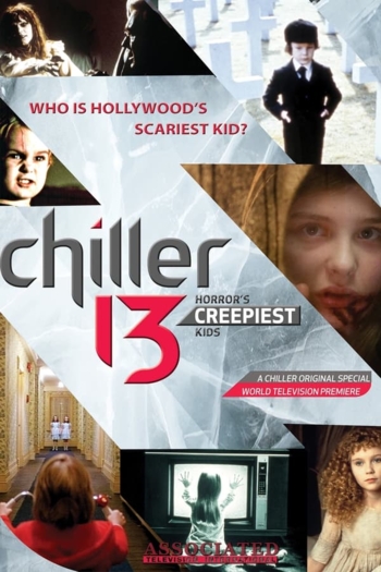 Chiller 13: Horror's Creepiest Kids