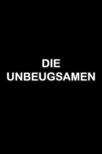 Die Unbeugsamen