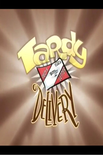 Tardy Delivery