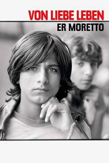 Er Moretto - Von Lieben leben