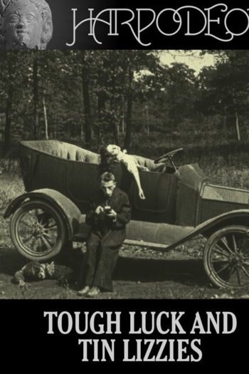 Tough Luck and Tin Lizzies