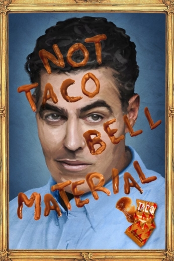 Adam Carolla: Not Taco Bell Material