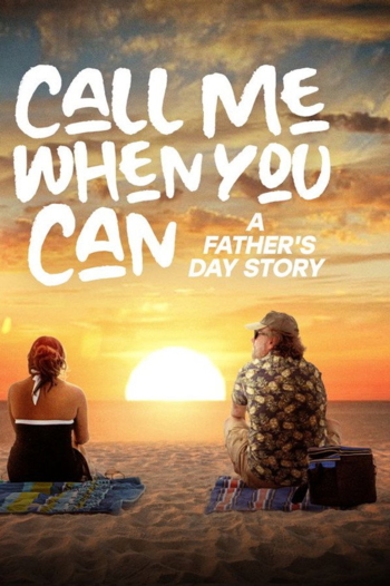 Call Me When You Can: A Father's Day Story