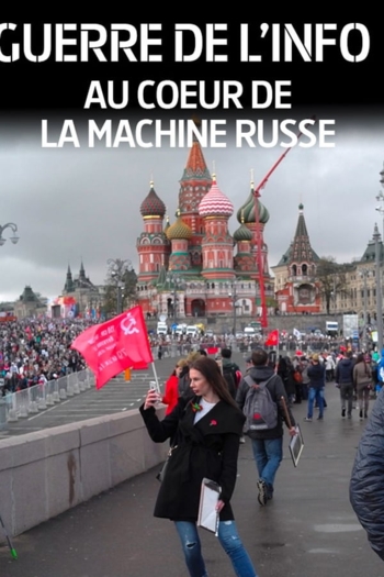 Guerre de l'info : Au cœur de la machine russe