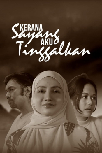 Kerana Sayang Aku Tinggalkan