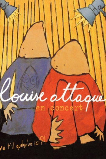 Louise Attaque en concert : Ya t'il quelqu'un ici?!
