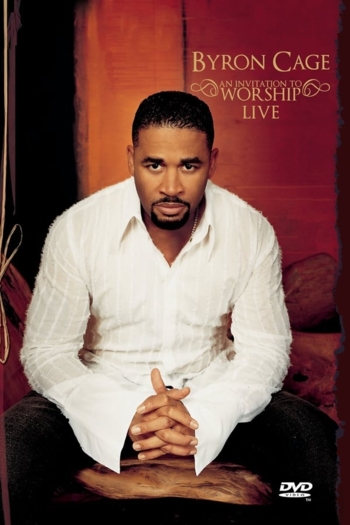 Byron Cage: An Invitation to Worship