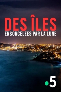 Des îles ensorcelées par la Lune