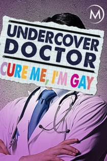 Undercover Doctor: Cure Me, I'm Gay