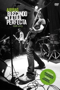 Airbag - Buscando la ola perfecta 1998-2013