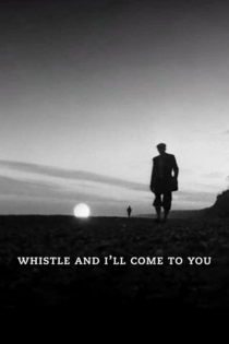 Whistle and I'll Come to You