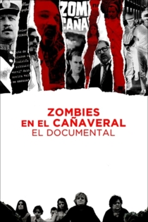 Zombies en el cañaveral. El documental