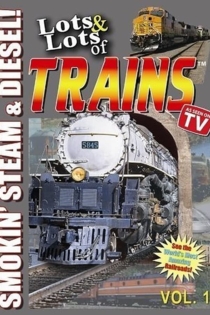 Lots and Lots of Trains, Vol 1