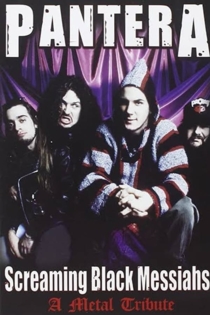 Pantera: Screaming Black Messiahs: Unauthorized