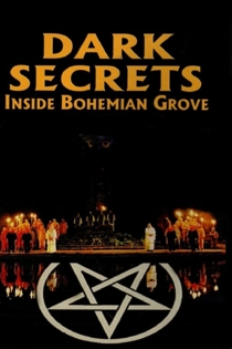 Dark Secrets: Inside Bohemian Grove