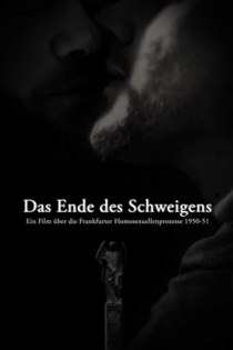 Das Ende des Schweigens - Ein Film über die Frankfurter Homosexuellenprozesse 1950-51