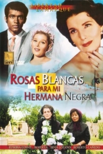 Rosas blancas para mi hermana negra