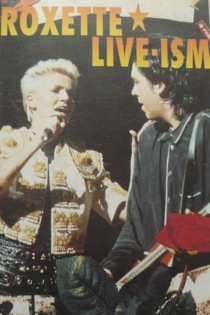 Roxette - Live-Ism