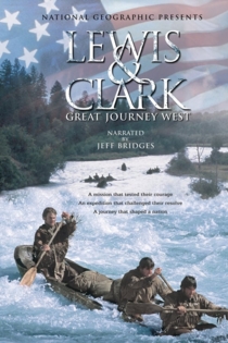 Lewis and Clark: Great Journey West