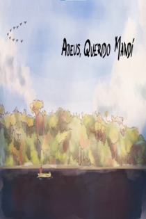 Adeus, Querido Mandí