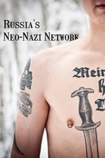 Russia's Neo-Nazi Network