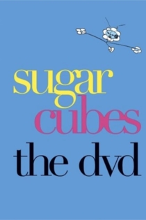 Sugar Cubes - The DVD